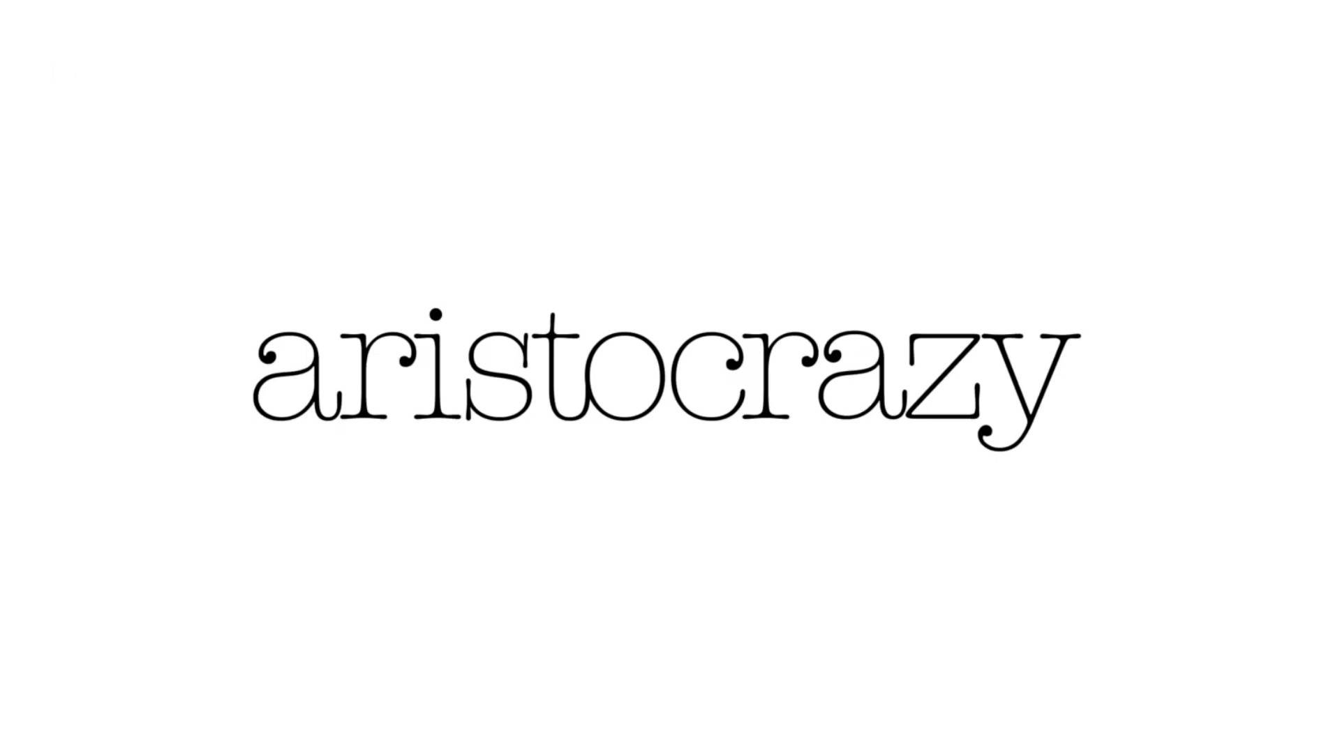 Aristocrazy - This is the Aristocrazy Life